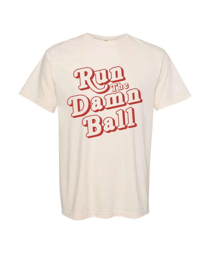 Run the Damn Ball T-shirt