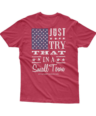 Just Try That In A Small Town tee