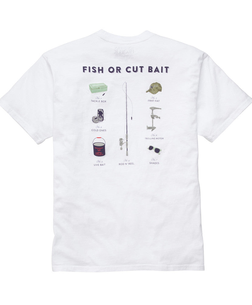 Southern Proper - Fish or Cut Bait Tee - White